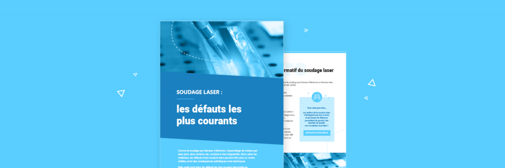 Les défauts de la soudure laser : le livre blanc